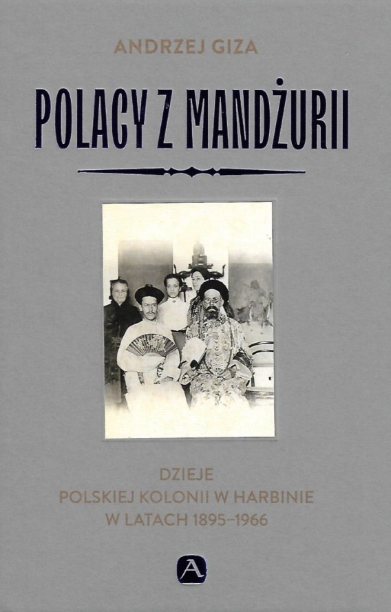 Stara-Szuflada > Polacy Z Mandżurii. Dzieje Polskiej Kolonii W Harbinie ...